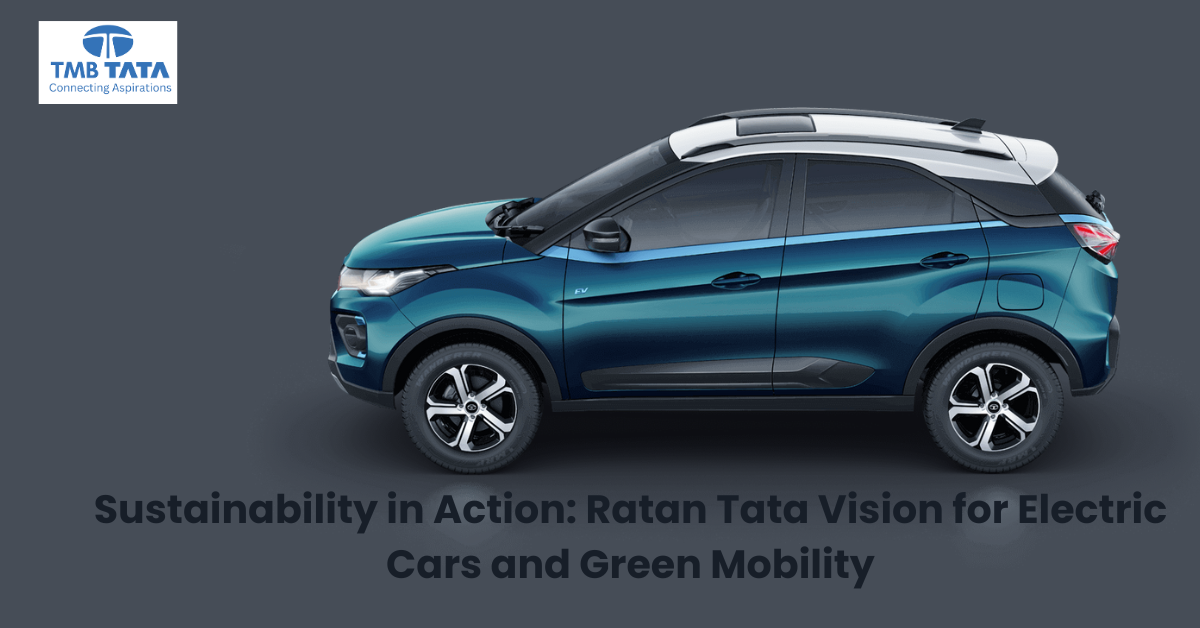 Sustainability in Action Ratan Tata Vision for Electric Cars and Green ...